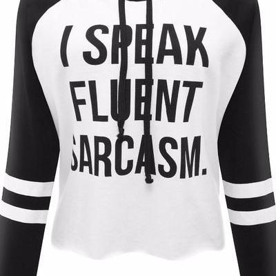 “i Speak Fluent Sarcasm” Hoodie Sweatshirt..