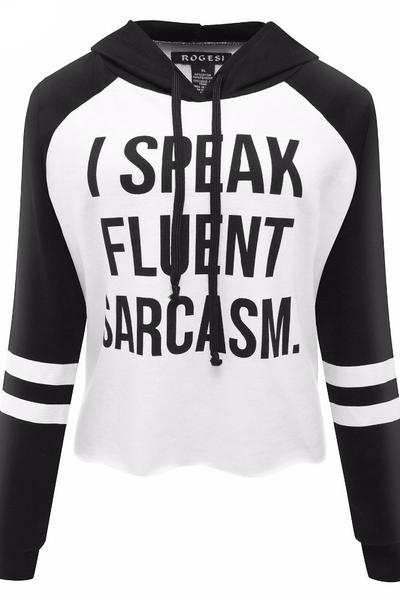 “I Speak Fluent Sarcasm” Hoodie Sweatshirt Featuring Striped Sleeves 
